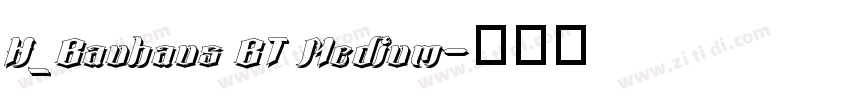 H_Bauhaus BT Medium字体转换